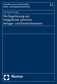 Abbildung von: Die Regulierung von Hedgefonds zwischen Anleger- und Fondsinteressen - Nomos