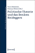 Cover: Politische Theorie und das Denken Heideggers - transcript