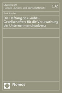 Abbildung von: Die Haftung des GmbH-Gesellschafters für die Verursachung der Unternehmensinsolvenz - Nomos