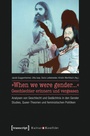 Bild: »When we were gender...« - Geschlechter erinnern und vergessen - transcript