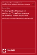 Cover: Vorl&auml;ufiger Rechtsschutz im deutschen Verwaltungsprozess im Wirkfeld von EG-Richtlinien - Nomos