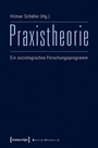 Cover: Praxistheorie - transcript