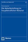 Cover: Die Notarbestellung im hauptberuflichen Notariat - Nomos