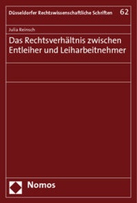 Abbildung von: Das Rechtsverhältnis zwischen Entleiher und Leiharbeitnehmer - Nomos
