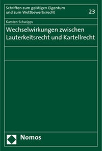 Abbildung von: Wechselwirkungen zwischen Lauterkeitsrecht und Kartellrecht - Nomos