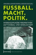 Cover: Fu&szlig;ball. Macht. Politik. - transcript