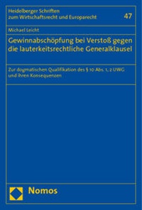 Abbildung von: Gewinnabschöpfung bei Verstoß gegen die lauterkeitsrechtliche Generalklausel - Nomos