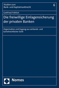 Abbildung von: Die freiwillige Einlagensicherung der privaten Banken - Nomos