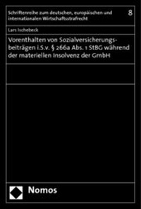 Abbildung von: Vorenthalten von Sozialversicherungsbeiträgen i.S.v. § 266a Abs. 1 StGB während der materiellen Insolvenz der GmbH - Nomos