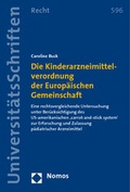 Cover: Die Kinderarzneimittelverordnung der Europ&auml;ischen Gemeinschaft - Nomos