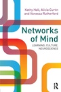 Cover: Networks of Mind: Learning, Culture, Neuroscience - Routledge