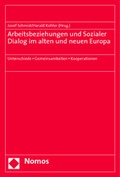 Cover: Arbeitsbeziehungen und Sozialer Dialog im alten und neuen Europa - Nomos