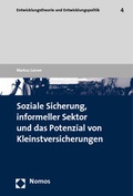 Cover: Soziale Sicherung, informeller Sektor und das Potenzial von Kleinstversicherungen - Nomos