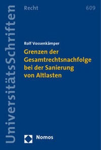 Abbildung von: Grenzen der Gesamtrechtsnachfolge bei der Sanierung von Altlasten - Nomos