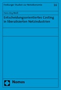 Cover: Entscheidungsorientiertes Costing in liberalisierten Netzindustrien - Nomos