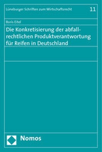 Abbildung von: Die Konkretisierung der abfallrechtlichen Produktverantwortung für Reifen in Deutschland - Nomos
