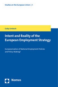 Enlarge image Cover: Intent and Reality of the European Employment Strategy - Nomos