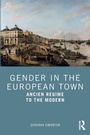Cover: Gender in the European Town - Routledge
