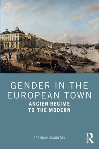 Enlarge image Cover: Gender in the European Town - Routledge