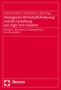 Cover: Strategische Wirtschaftsf&ouml;rderung und die Gestaltung von High-Tech Clustern - Nomos
