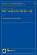 Cover: Die humanit&auml;re Besatzung - Nomos