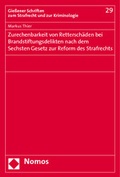 Cover: Zurechenbarkeit von Rettersch&auml;den bei Brandstiftungsdelikten nach dem Sechsten Gesetz zur Reform des Strafrechts - Nomos