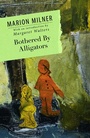 Cover: Bothered By Alligators - Routledge