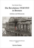 Cover: Die Revolution 1918/1919 in Bremen - Edition Temmen e.K.