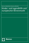 Cover: Kinder- und Jugendhilfe und europ&auml;ischer Binnenmarkt - Nomos