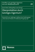 Cover: &Uuml;berprotektion durch Geistiges Eigentum? - Nomos
