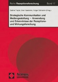 Cover: Strategische Kommunikation und Mediengestaltung - Anwendung und Erkenntnisse der Rezeptions- und Wirkungsforschung - Nomos