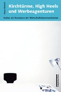 Cover: Kircht&uuml;rme, High Heels und Werbeagenturen - Nomos