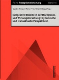 Cover: Integrative Modelle in der Rezeptions- und Wirkungsforschung: Dynamische und transaktionale Perspektiven - Nomos