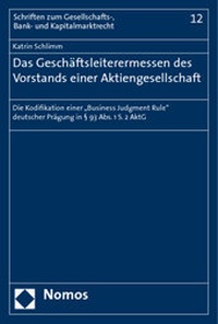 Abbildung von: Das Geschäftsleiterermessen des Vorstands einer Aktiengesellschaft - Nomos
