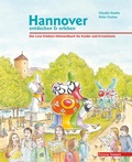 Cover: Hannover entdecken und erleben - Edition Temmen e.K.