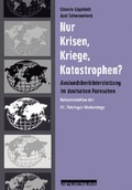 Cover: Nur Krisen, Kriege, Katastrophen? - Nomos