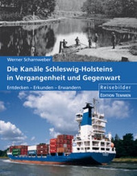 Abbildung von: Die Kanäle Schleswig-Holsteins in Vergangenheit und Gegenwart - Edition Temmen e.K.