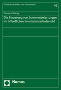 Bild: Die Steuerung von Summenbelastungen im öffentlichen Immissionsschutzrecht - Nomos