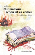 Cover: Nur mal kurz... schon ist es vorbei - Edition Temmen e.K.