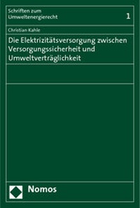 Bild: Die Elektrizitätsversorgung zwischen Versorgungssicherheit und Umweltverträglichkeit - Nomos