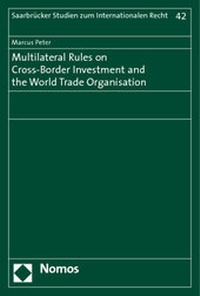 Abbildung von: Multilateral Rules on Cross-Border Investment and the World Trade Organisation - Nomos