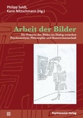 Cover: Arbeit der Bilder - Psychosozial-Verlag