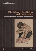 Cover: Die Scham, das Selbst und der Andere - Psychosozial-Verlag