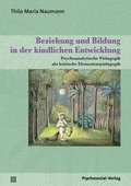 Bild: Beziehung und Bildung in der kindlichen Entwicklung - Psychosozial-Verlag