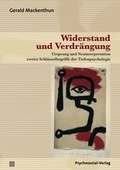 Cover: Widerstand und Verdr&auml;ngung - Psychosozial-Verlag