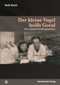 Cover: Der kleine Vogel hei&szlig;t Goral - Psychosozial-Verlag