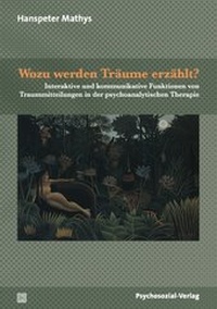 Enlarge image Cover: Wozu werden Träume erzählt? - Psychosozial-Verlag