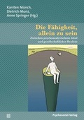 Cover: Die F&auml;higkeit, allein zu sein - Psychosozial-Verlag