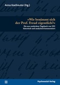 Cover: &raquo;Wie benimmt sich der Prof. Freud eigentlich?&laquo; - Psychosozial-Verlag