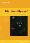 Cover: Ich - Eine Illusion? - Psychosozial-Verlag
